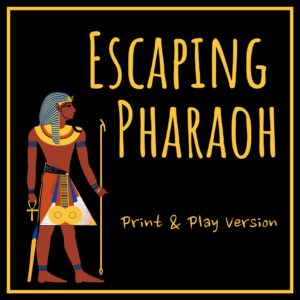 Escaping Pharaoh - P&P